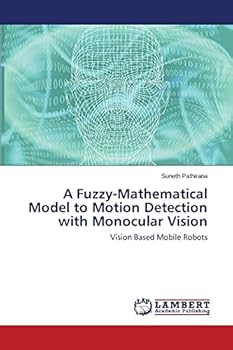 Paperback A Fuzzy-Mathematical Model to Motion Detection with Monocular Vision Book