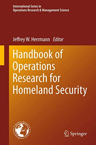 Handbook of Operations Research for Homeland Security (International Series in Operations Research & Management Science, 183)
