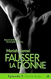  Suivre le jeu: Fausser la donne, T3