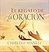 El regalo de la oraciÃ³n (Spanish Edition)