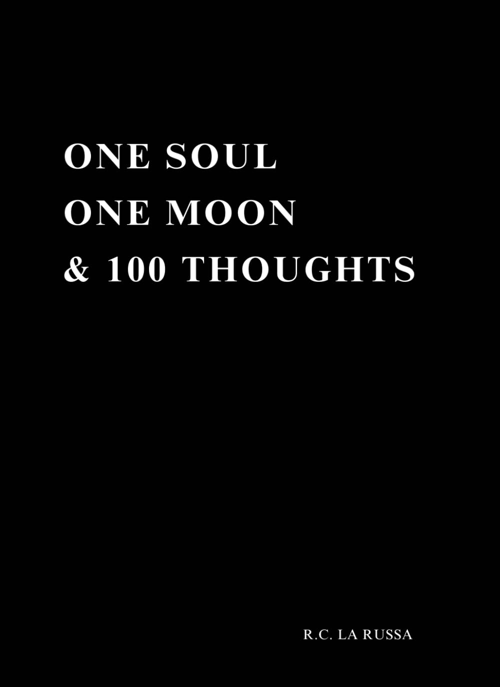 ONE SOUL ONE MOON & 100 THOUGHTS