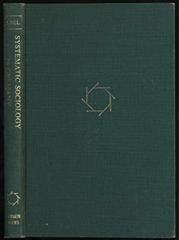 Hardcover Systematic sociology in Germany;: A critical analysis of some attempts to establish sociology as an independent science, (Studies in history, economics, and public law) [Unknown] Book