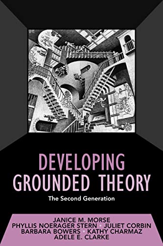 Developing Grounded Theory: The Second Generation (Developing Qualitative Inquiry) view 2
