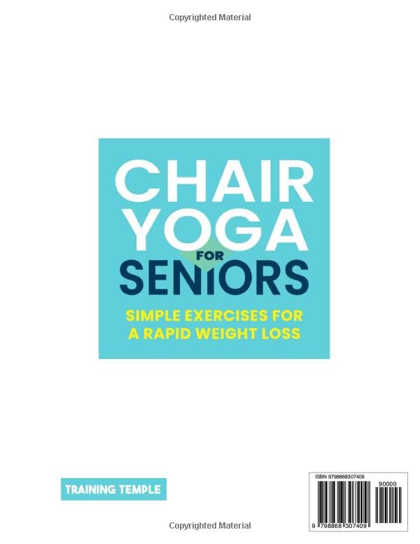 Vista 2 de Chair Yoga for Seniors Simple Exercises For a Rapid Weight Loss The Definitive Guide to Improve Your Posture, Balance and Achieve a Healtier and