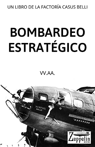 Bombardeo Estratégico Las conclusiones de las campañas