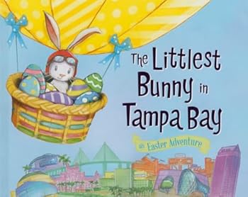 Hardcover The Littlest Bunny in Tampa Bay: An Easter Adventure Book