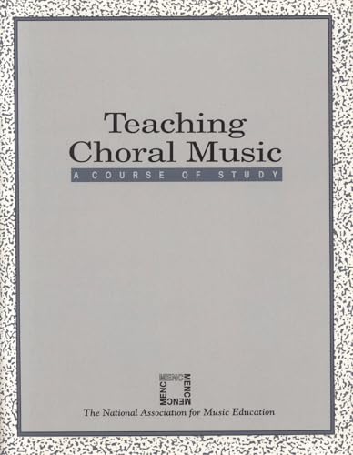 Teaching Choral Music: A Course of Study