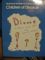 Children of Divorce (Workshop Models for Family Life Education) 0873042654 Book Cover