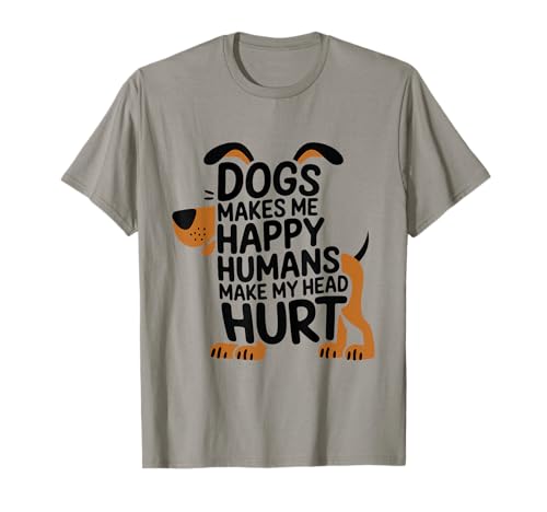 Drôle, les chiens me rendent heureux les humains font mal à la tête, cool T-Shirt