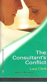 Paperback The Consultant's Conflict (Medical Romance, 26) Book