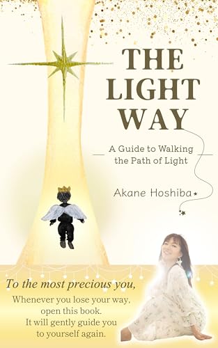 THE LIGHT WAY: A Guide to Walking the Path of Light (English Edition)