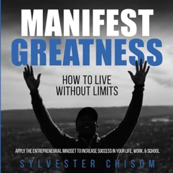 Paperback Manifest Greatness: How To Live Without Limits Book