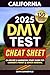California DMV Test Cheat Sheet With 150 Practice Questions: CA Driver's Handbook Study Guide For Learner's Permit and Senior Renewal