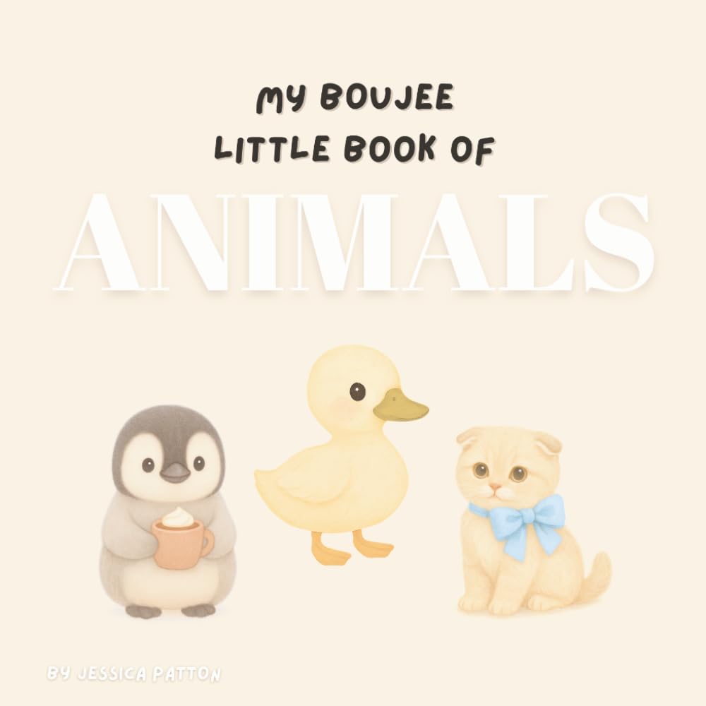 My Boujee Little Book of Animals (My Boujee Baby)