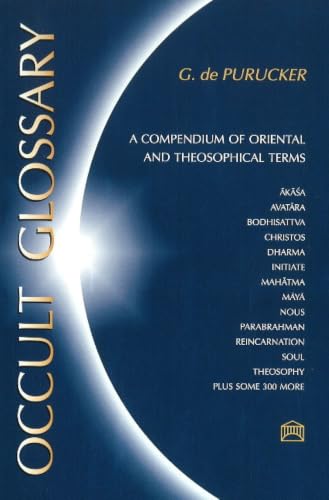 Occult Glossary: A Compendium of Oriental and Theosophical Terms
