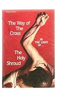 The Way of The Cross in the Light of The Holy Shroud B0051ODYP8 Book Cover