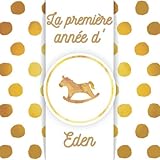  La première année d\'Eden: Album bébé à remplir pour la première année de vie - Album naissance garçon