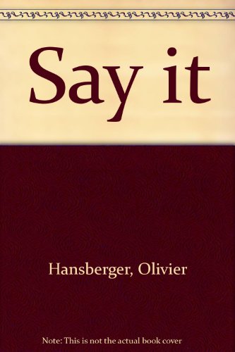 SAY IT !