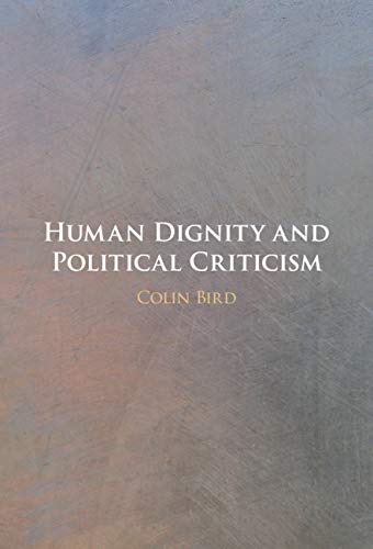 Human Dignity and Political Criticism      Kindle Edition