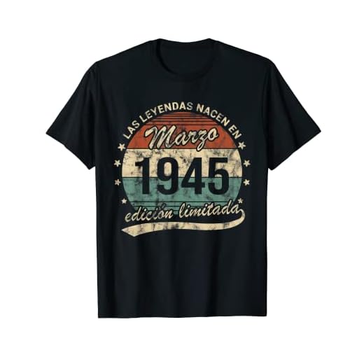 Las Leyendas Nacen En Marzo 1945 Hombre o Mujer Retro Camiseta