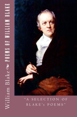 Poems of William Blake: A Selection of Blake's ... 1507745028 Book Cover