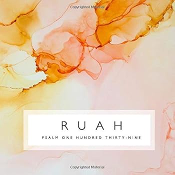 Paperback Ruah: Psalm One Hundred Thirty-Nine Book
