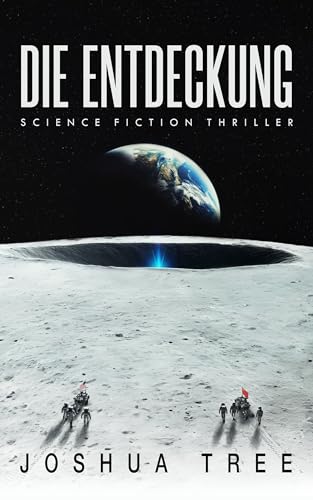 Die Entdeckung: Science Fiction Thriller