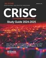 CRISC Study Guide 2024-2025: Unofficial All in One CRISC