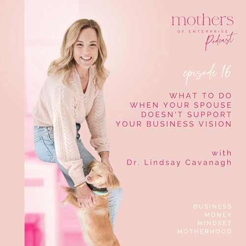 88। What to do when your spouse doesn't support your business vision