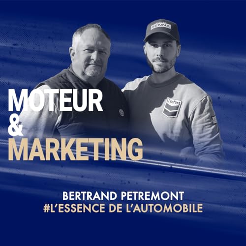 Transformer un m&eacute;tier passion en business durable dans l&rsquo;automobile ft. Bertrand Petremont