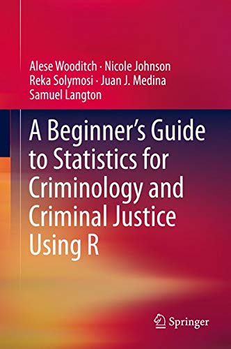 Buy A Beginner’s Guide to Statistics for Criminology and Criminal Justice Using R — BookShops.in