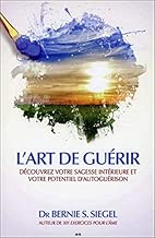 Download L'art de guérir - Découvrez votre sagesse intérieure et votre potentiel d'autoguérison PDF