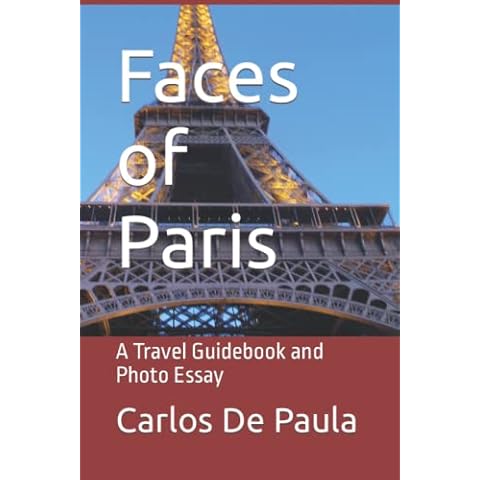 Faces of Paris: A Travel Guidebook and Photo Essay Cover