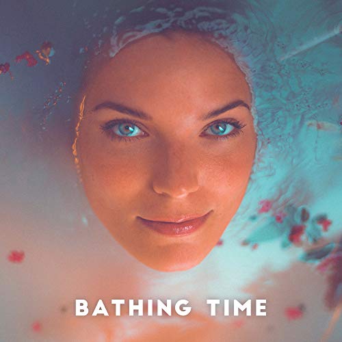 Bathing Time by Relaxing Music for Bath Time on Amazon Music
