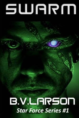 Swarm: Star Force Series #1