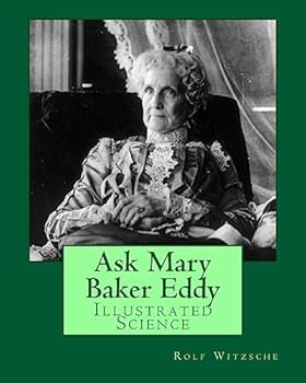 Paperback Ask Mary Baker Eddy: Illustrated Science Book