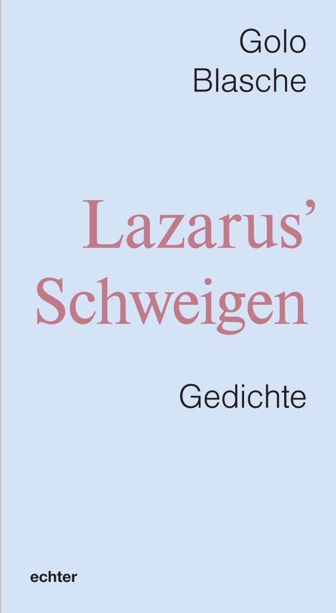 Echter Lazarus’ Schweigen: Gedichte