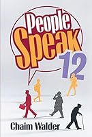 People Speak 12: Twenty-Three People, Twenty-Three Compelling Stories 1680254685 Book Cover