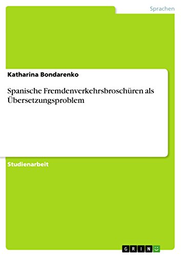 Spanische Fremdenverkehrsbroschüren als Übersetzungsproblem (German Edition)