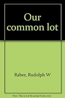 Our common lot B0006WFSPE Book Cover