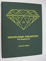 Disciplined creativity for engineers 0250402467 Book Cover
