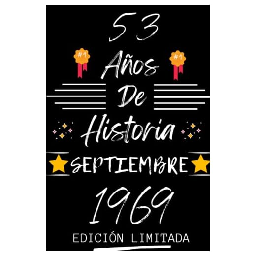 CUADERNO, 53 AÑOS DE HISTORIA SEPTIEMBRE 1969 EDICIÓN LIMITADA: Regalo de 53 cumpleaños para mujeres y hombres, ideas de 53 cumpleaños... un ... regalo de 53 cumpleaños para él/ella.