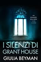 I silenzi di Grant House 1079409734 Book Cover