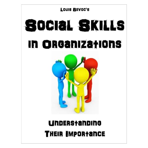 Social Skills in Organizations by Louis Bevoc episode artwork