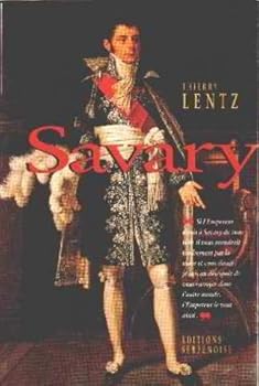 Hardcover Savary: Le Seide de Napoleon (1774-1833) Book
