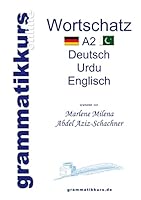 Wörterbuch Deutsch - Urdu- Englisch A2: Lernwortschatz A 2 Sprachkurs DEUTSCH zum erfolgreichen Selbstlernen für TeilnehmerInnen aus Pakistan 3734766885 Book Cover