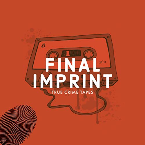 Page de couverture de Final Imprint: True Crime Tapes