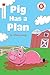 Pig Has a Plan (I Like to Read)