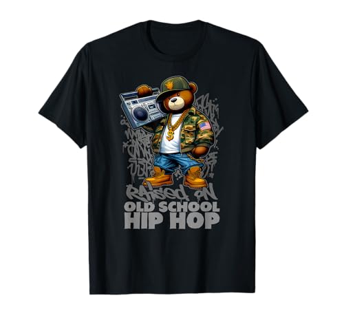 RAISED ON OLD SCHOOL HIP HOP Ourson rap années 90 hip hop T-Shirt