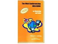 The Web Conferencing IDEA BOOK for Marketing and Sales 0978915941 Book Cover